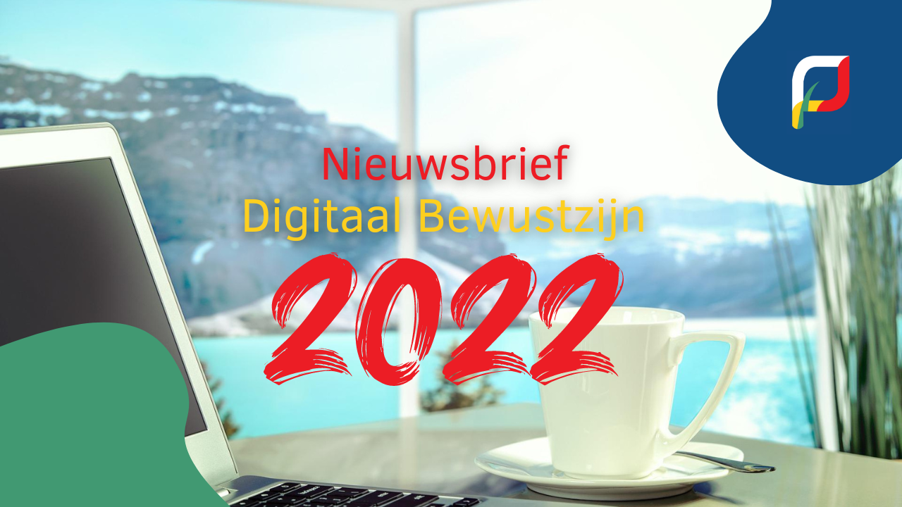 nieuwsbrief digitaal bewustzijn 2022